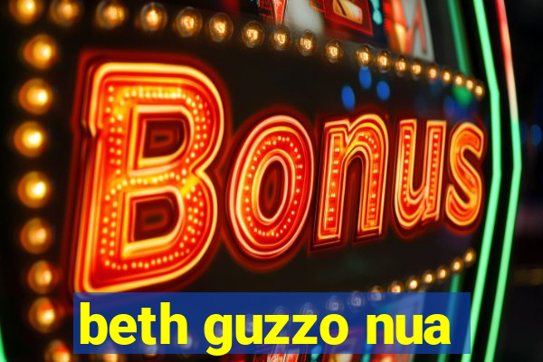 beth guzzo nua